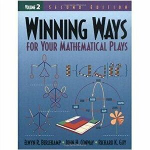 Winning Ways for Your Mathematical Plays, Volume 2, Paperback - Richard K. Guy imagine