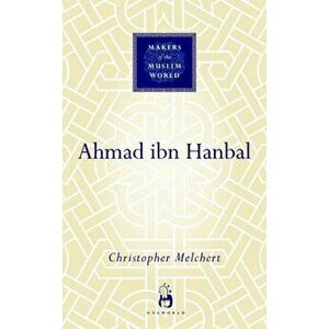 Ahmad ibn Hanbal, Hardback - Christopher Melchert imagine