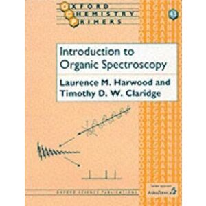 Introduction to Organic Spectroscopy, Paperback - Timothy D. W. Claridge imagine