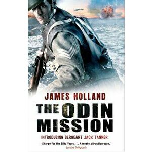 Odin Mission. A Jack Tanner Adventure, Paperback - James Holland imagine