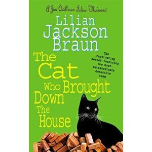 Cat Who Brought Down The House (The Cat Who... Mysteries, Book 25). A charming feline whodunit for cat lovers everywhere, Paperback - Lilian Jackson B imagine