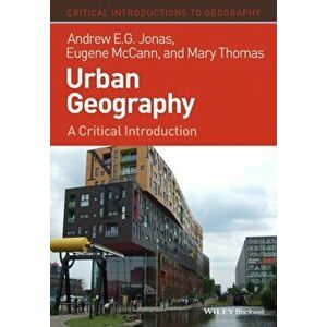 Urban Geography. A Critical Introduction, Paperback - Mary Thomas imagine