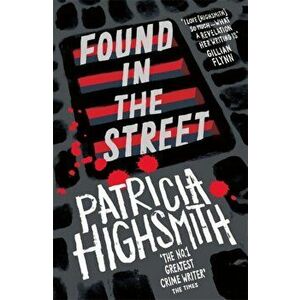 Found in the Street. A Virago Modern Classic, Paperback - Patricia Highsmith imagine