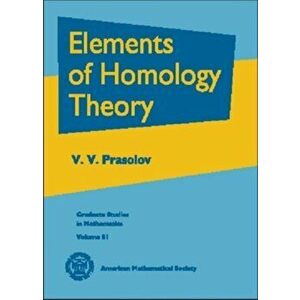 Elements of Homology Theory, Hardback - V. V. Prasolov imagine
