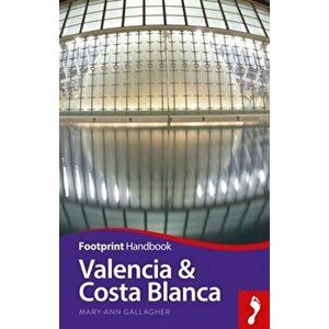 Valencia & Costa Blanca, Paperback - Mary-Ann Gallagher imagine