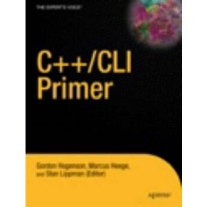 C++/CLI. The Visual C++ Language for .NET, Hardback - Gordon Hogenson imagine