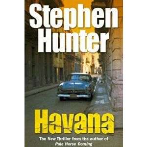 Havana, Paperback - Stephen Hunter imagine