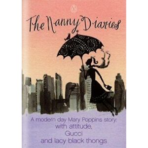 Nanny Diaries. A Novel, Paperback - Nicola Kraus imagine
