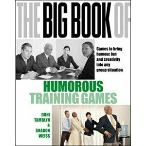 Big Book of Humorous Training Games (UK Edition), Paperback - Sharyn Weiss imagine