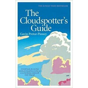 Cloudspotter's Guide, Paperback - Gavin Pretor-Pinney imagine