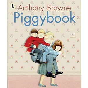 Piggybook, Paperback - Anthony Browne imagine