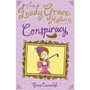 Lady Grace Mysteries: Conspiracy, Paperback - Grace Cavendish imagine