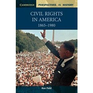 Civil Rights in America, 1865-1980, Paperback - Ron (Cotswold School) Field imagine