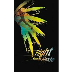 Flight, Paperback - Sherman Alexie imagine