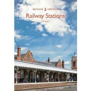 Railway Stations, Paperback - Tim Bryan imagine