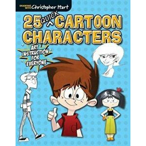 25 Quick Cartoon Characters. Art Instruction for Everyone, Paperback - *** imagine