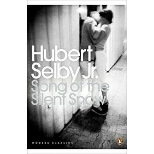 Song of the Silent Snow, Paperback - Hubert Selby imagine