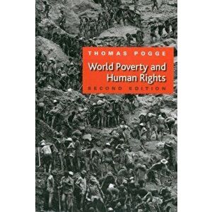World Poverty and Human Rights, Paperback - Thomas W. Pogge imagine
