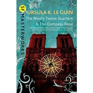 Wind's Twelve Quarters and The Compass Rose, Paperback - Ursula K. Le Guin imagine