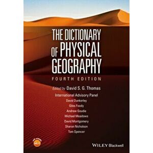 Dictionary of Physical Geography, Paperback - David S. G. Thomas imagine