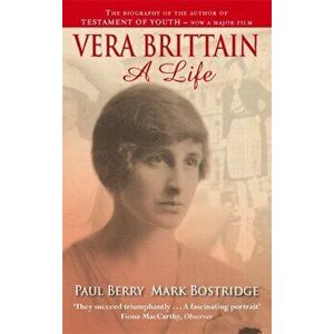 Vera Brittain: A Life, Paperback - Paul Berry imagine