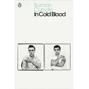 In Cold Blood. A True Account of a Multiple Murder and its Consequences, Paperback - Truman Capote imagine