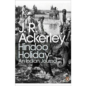 Hindoo Holiday. An Indian Journal, Paperback - J. R. Ackerley imagine