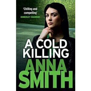 Cold Killing. Rosie Gilmour 5, Paperback - Anna Smith imagine