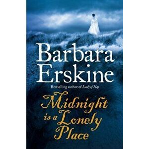 Midnight is a Lonely Place, Paperback - Barbara Erskine imagine
