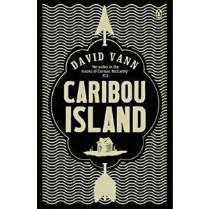 Caribou Island, Paperback - David Vann imagine