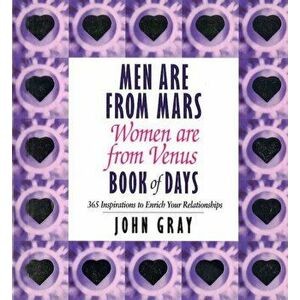 Men Are From Mars, Women Are From Venus Book Of Days, Paperback - John Gray imagine