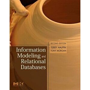 Information Modeling and Relational Databases, Hardback - Tony (Neumont University, Utah) Morgan imagine