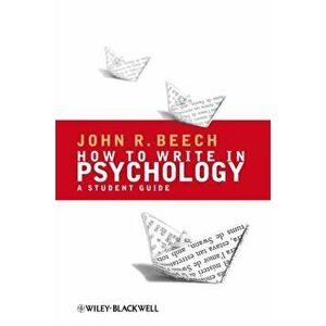 How To Write in Psychology. A Student Guide, Paperback - John R. Beech imagine