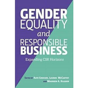 Gender Equality and Responsible Business. Expanding CSR Horizons, Paperback - *** imagine