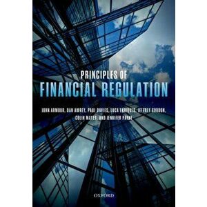 Principles of Financial Regulation, Paperback - Jennifer (Professor of Corporate Finance Law, Professor of Corporate Finance Law, University of Oxford imagine