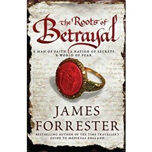 Roots of Betrayal, Paperback - James Forrester imagine