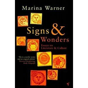 Signs & Wonders. Essays on Literature and Culture, Paperback - Marina Warner imagine