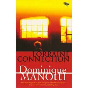 Lorraine Connection, Paperback - Dominique Manotti imagine
