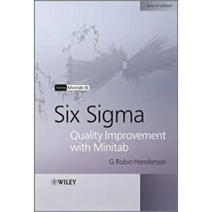 Six Sigma Quality Improvement with Minitab, Paperback - G. Robin Henderson imagine