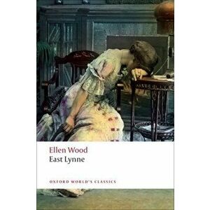 East Lynne, Paperback - Ellen Wood imagine