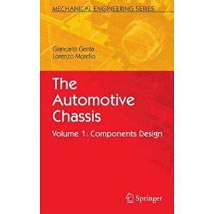 Automotive Chassis. Volume 1: Components Design, Hardback - L. Morello imagine