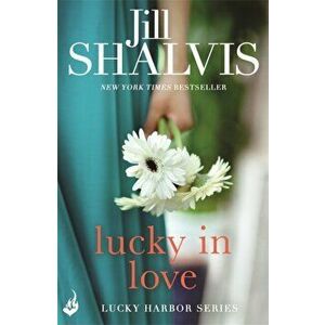 Lucky In Love: Lucky Harbor 4, Paperback - Jill (Author) Shalvis imagine