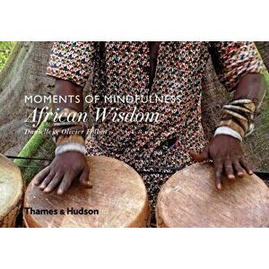 Moments of Mindfulness: African Wisdom, Hardback - Danielle Follmi imagine