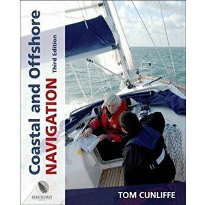 Coastal & Offshore Navigation, Paperback - Tom Cunliffe imagine