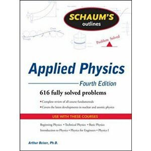 Schaum's Outline of Applied Physics, 4ed, Paperback - Arthur Beiser imagine