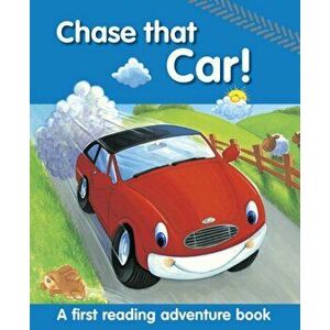 Chase That Car!. A First Reading Adventure Book, Paperback - Peter Glover imagine