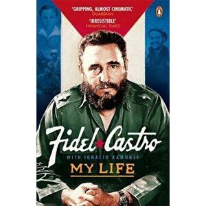 My Life, Paperback - Fidel Castro imagine