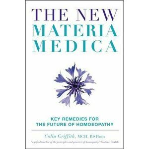 New Materia Medica, Hardback - Colin Griffith imagine