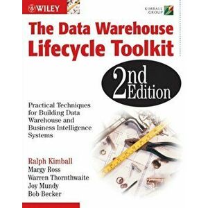 Data Warehouse Lifecycle Toolkit, Paperback - Bob Becker imagine