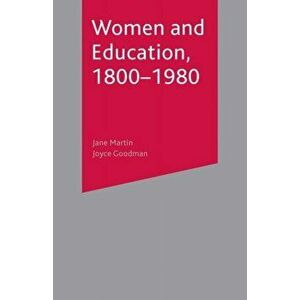Women and Education, 1800-1980, Paperback - Joyce Goodman imagine